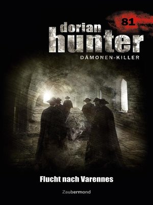 cover image of Dorian Hunter 81 – Flucht nach Varennes